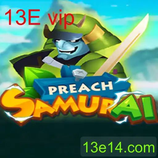 Entendendo o Jogo 'PreachSamurai' com a Palavra-chave '13E vip'